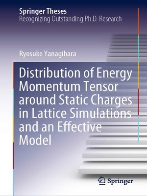 cover image of Distribution of Energy Momentum Tensor around Static Charges in Lattice Simulations and an Effective Model